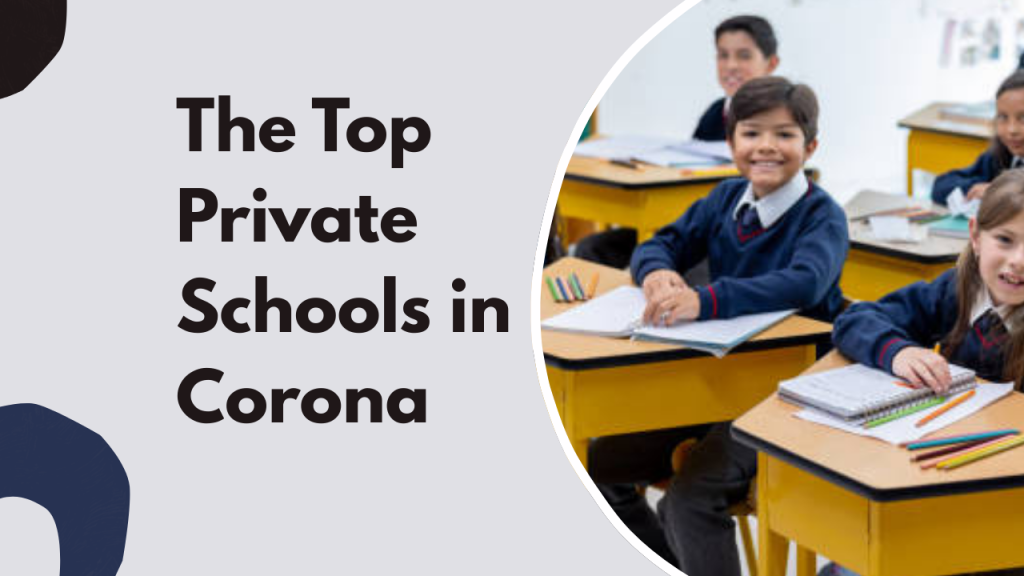 The Top Private Schools in Corona