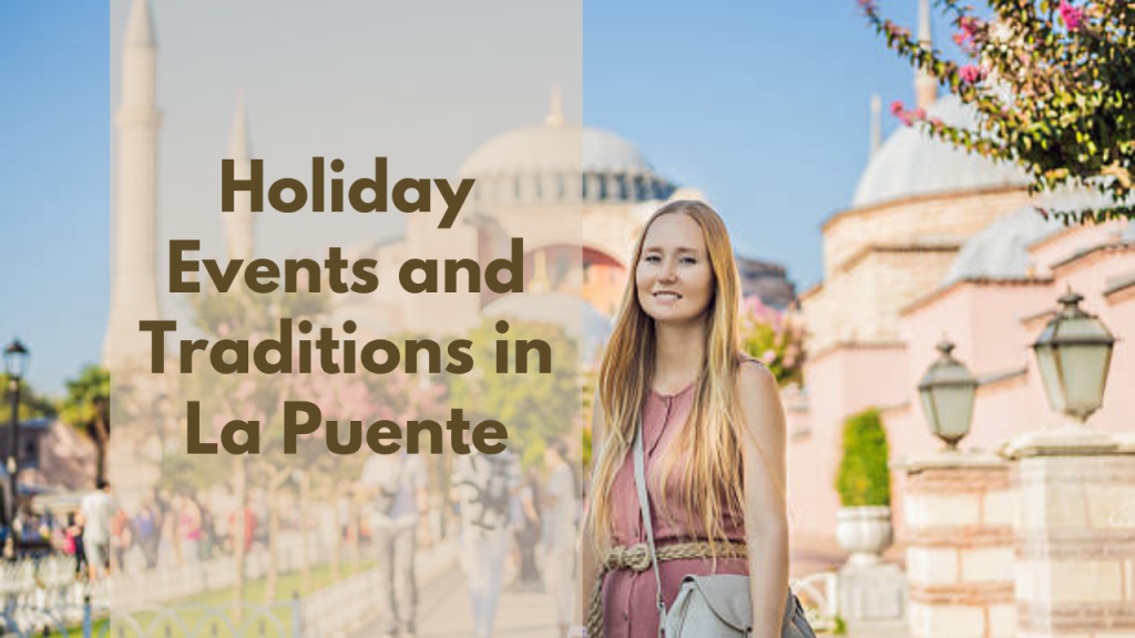 Holiday Events and Traditions in La Puente