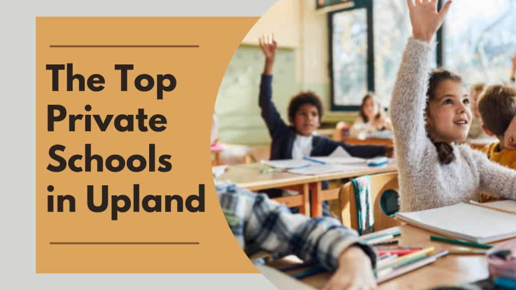The Top Private Schools in Upland