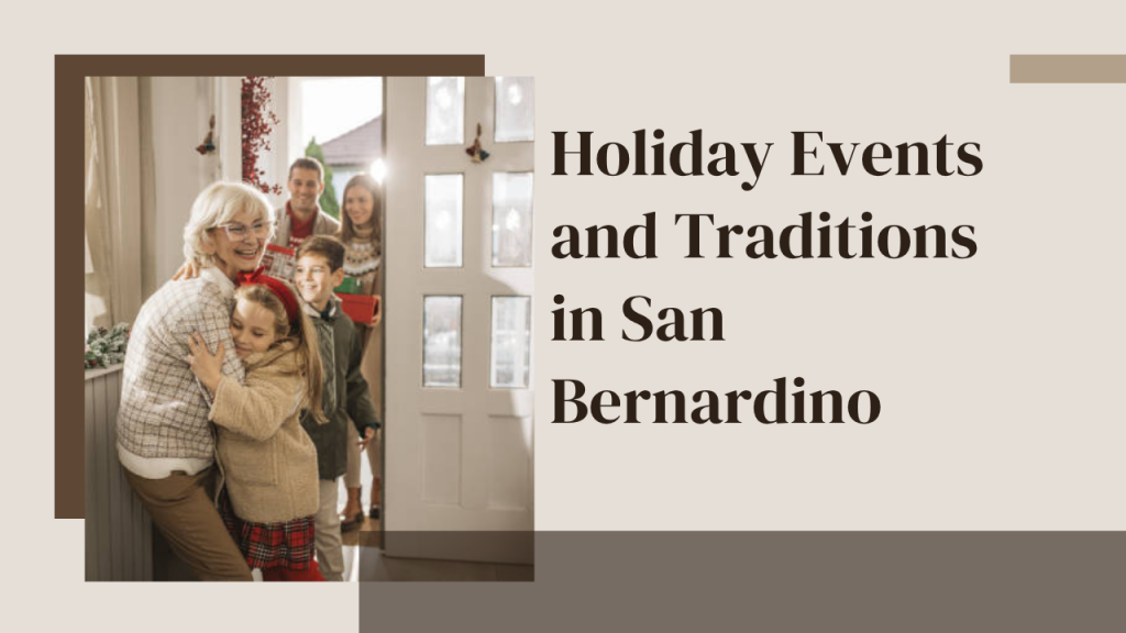 Holiday Events and Traditions in San Bernardino