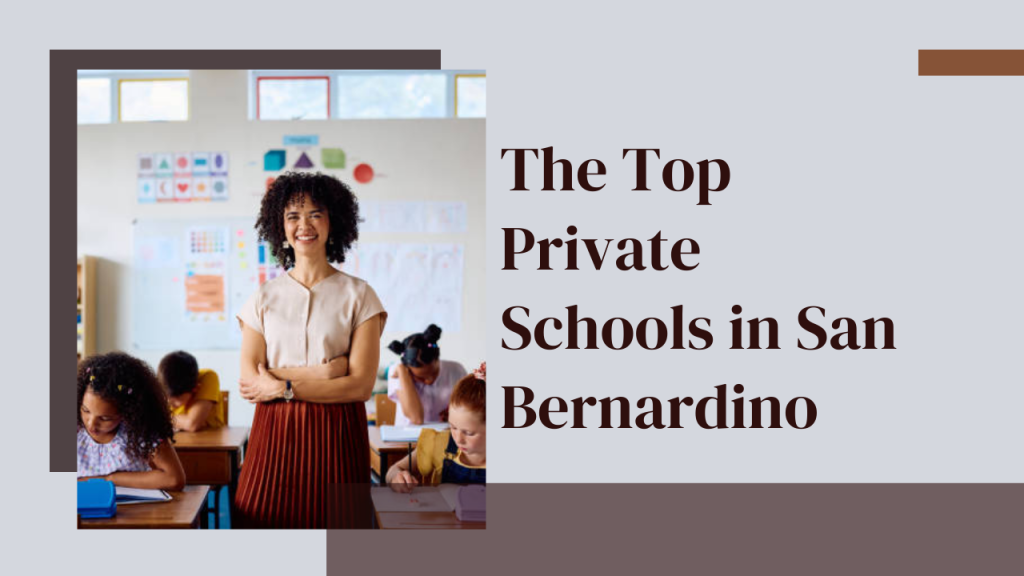The Top Private Schools in San Bernardino