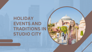 Holiday Events and Traditions in Studio City