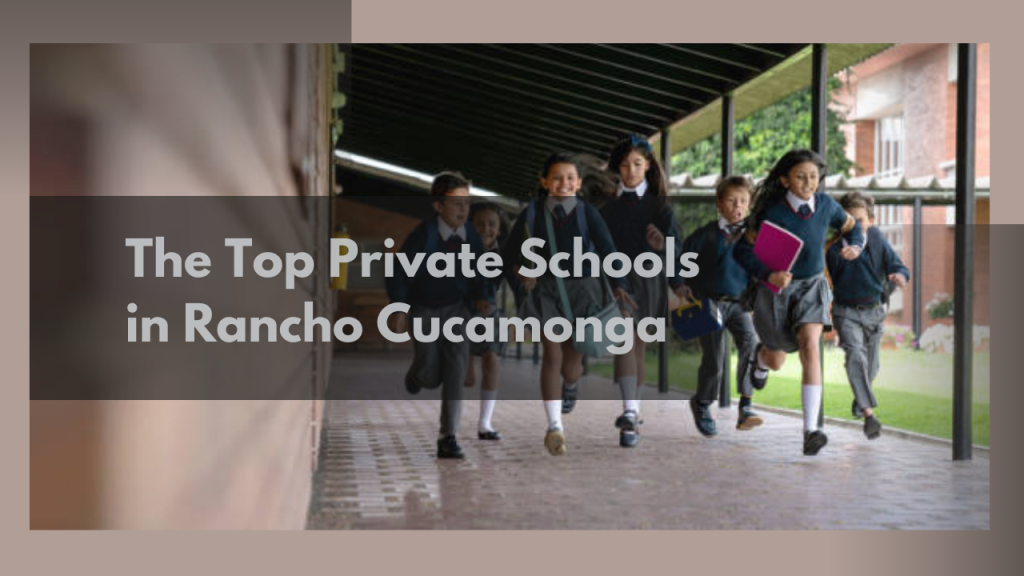 The Top Private Schools in Rancho Cucamonga