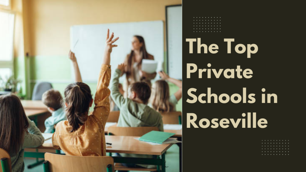 The Top Private Schools in Roseville