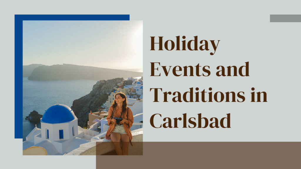 Holiday Events and Traditions in Carlsbad