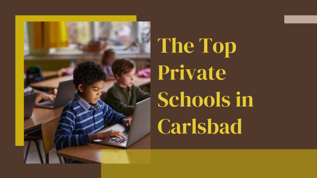The Top Private Schools in Carlsbad