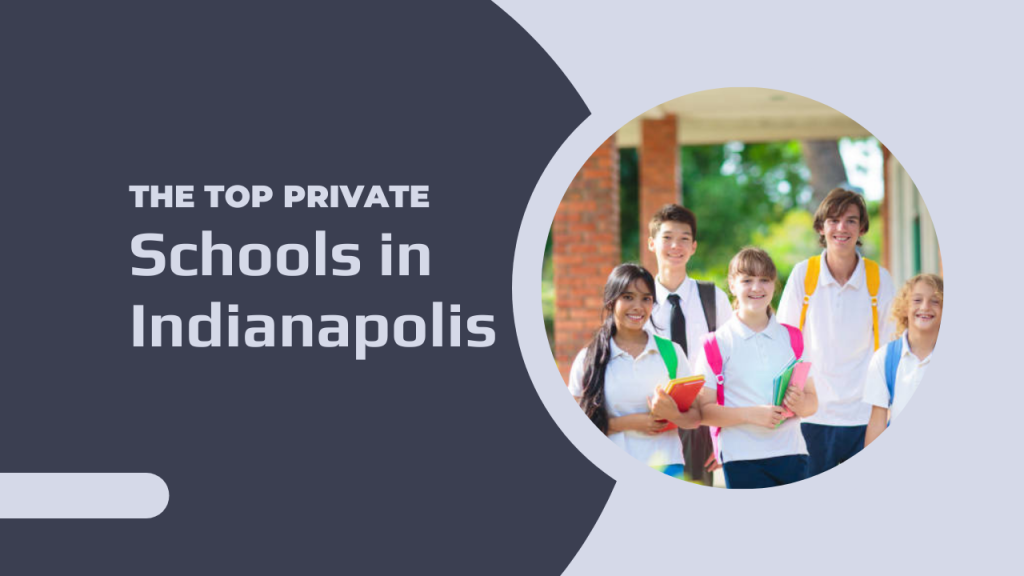 The Top Private Schools in Indianapolis