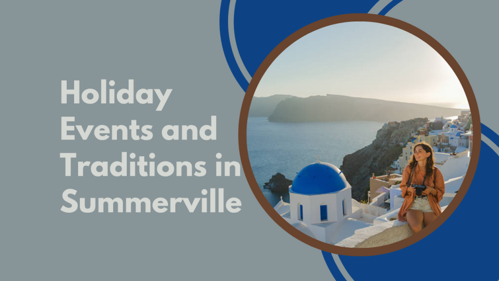 Holiday Events and Traditions in Summerville
