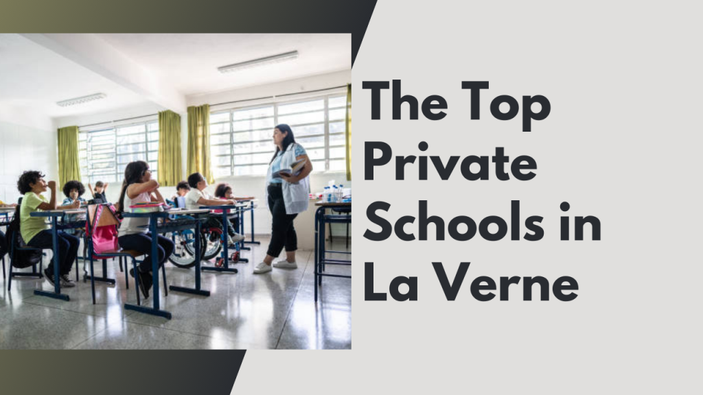 The Top Private Schools in La Verne