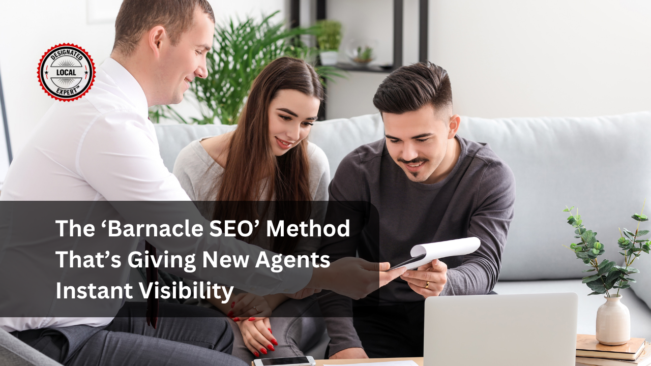 The ‘Barnacle SEO’ Method That’s Giving New Agents Instant Visibility