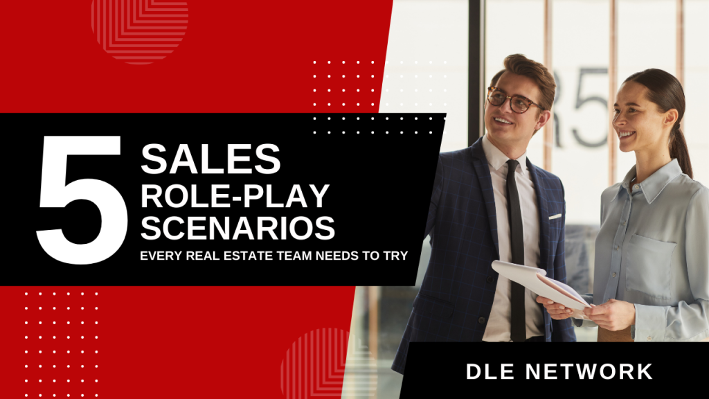 5 sales role-play scenarios every real estate team needs to try