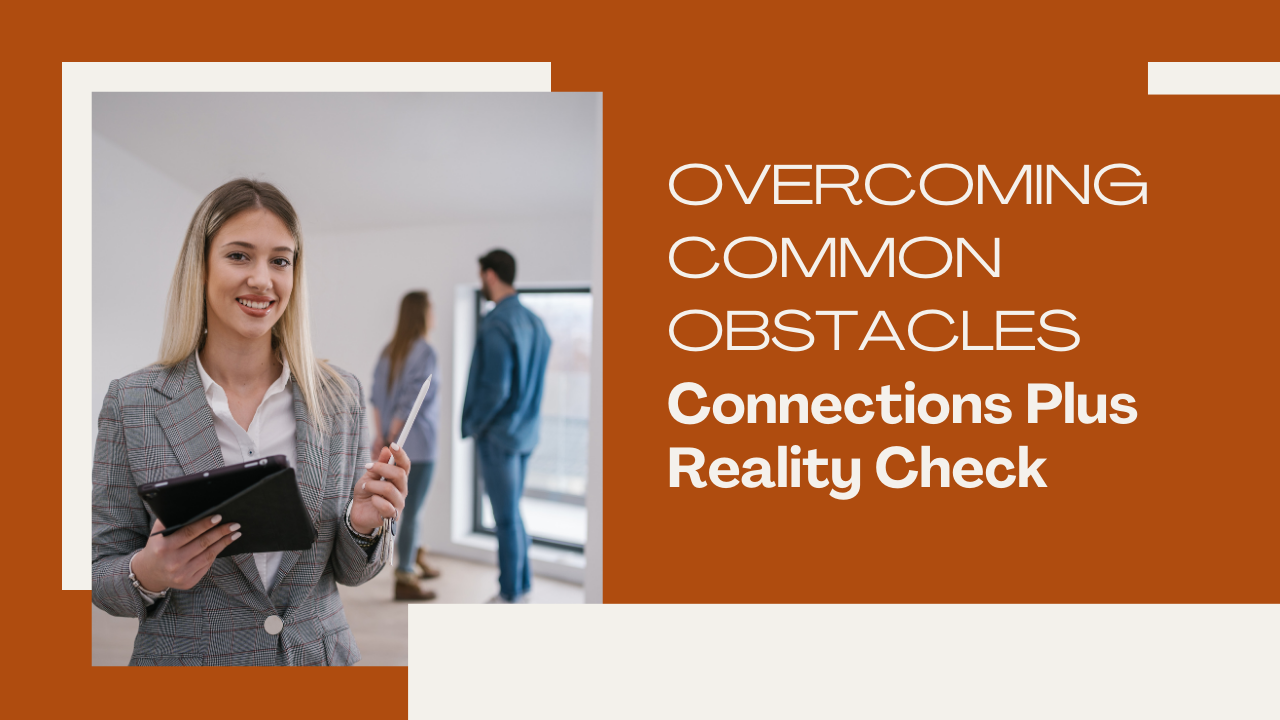 Connections Plus Reality Check: Overcoming Common Obstacles