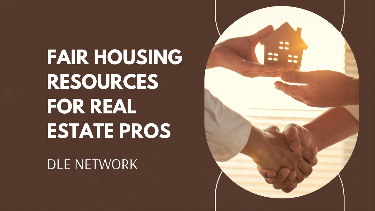 Fair Housing Resources for Real Estate Pros