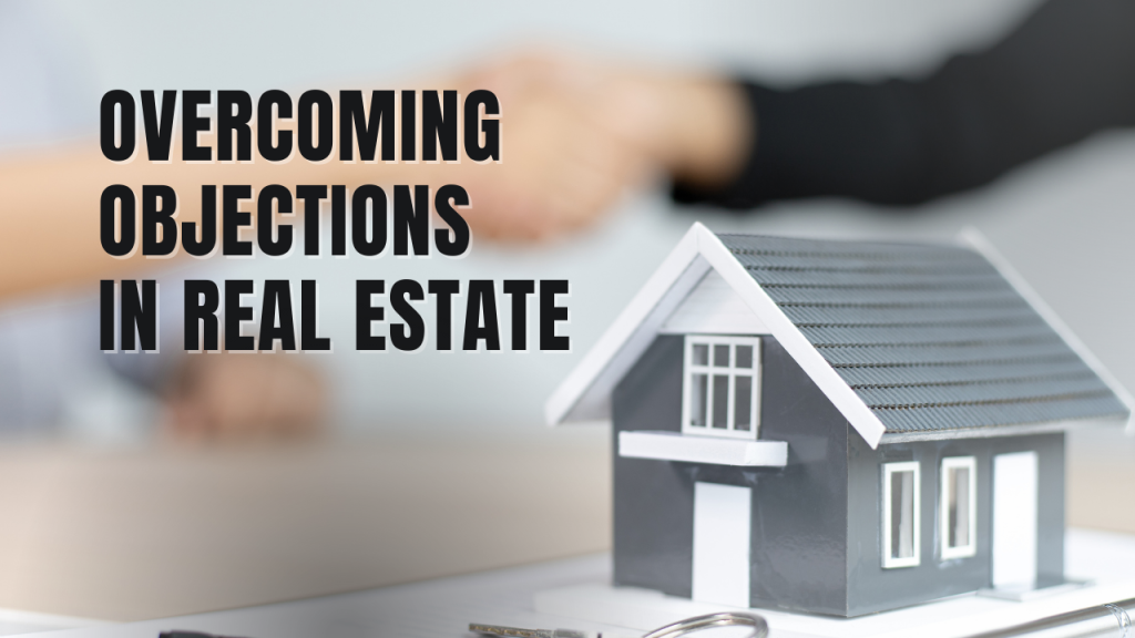 Overcoming objections in real estate