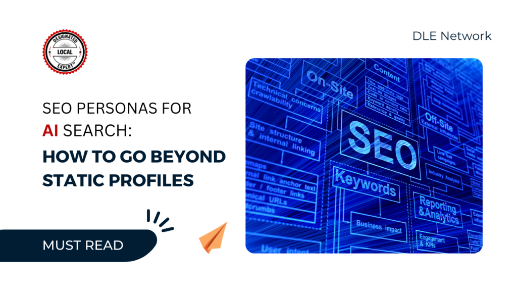 SEO personas for AI search: How to go beyond static profiles