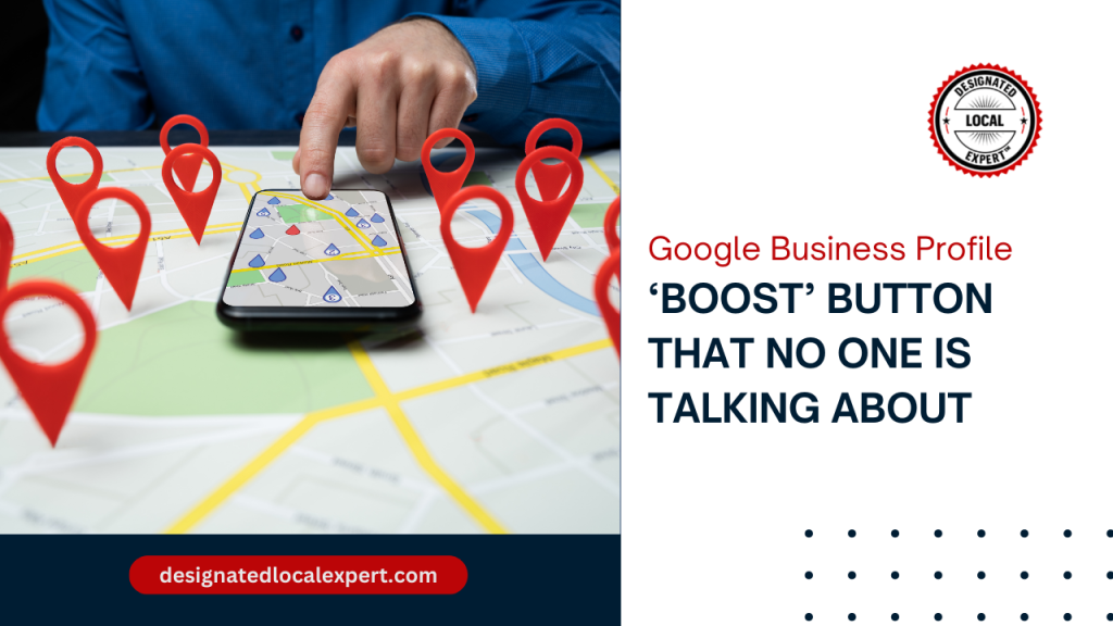 The Google Business Profile ‘Boost’ Button That No One is Talking About