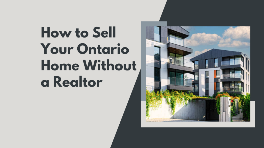 How to Sell Your Ontario Home Without a Realtor