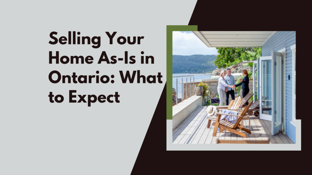 Selling Your Home As-Is in Ontario: What to Expect