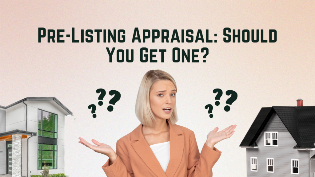 Pre-Listing Appraisal_ Should You Get One
