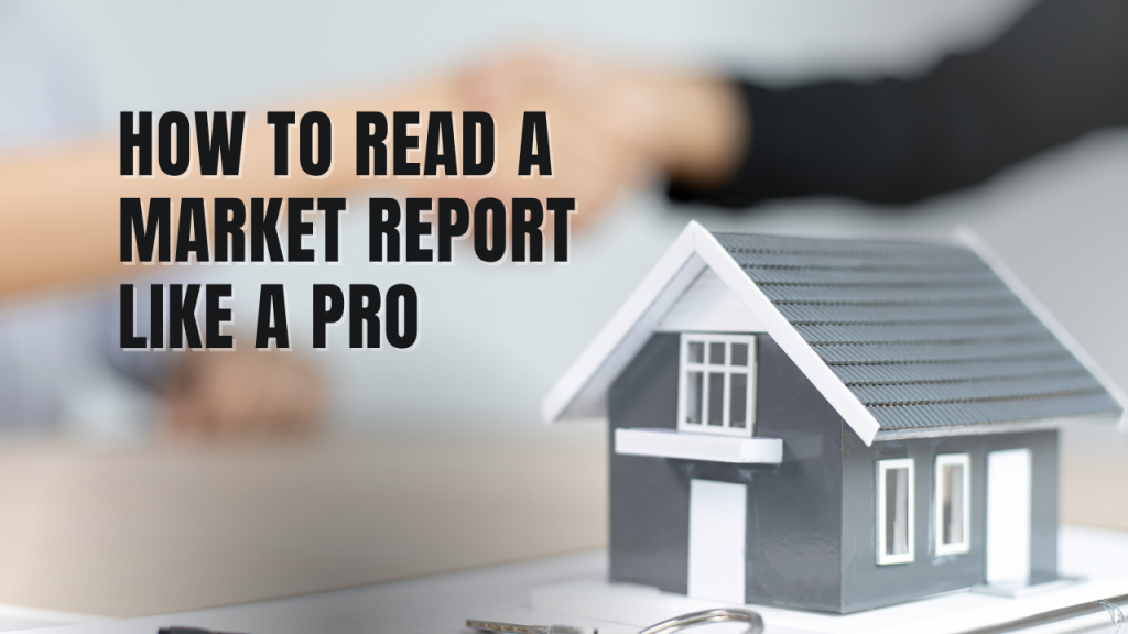 How to Read a Market Report Like a Pro