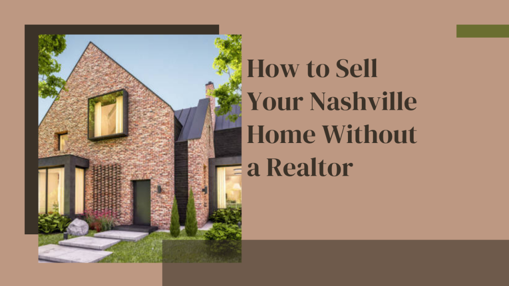How to Sell Your Nashville Home Without a Realtor