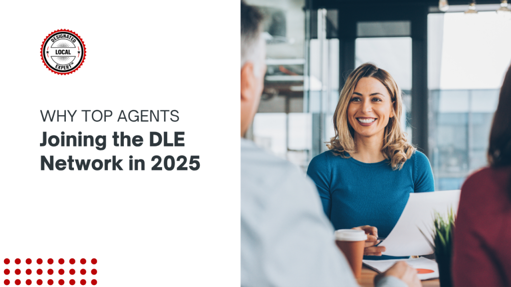 Why Top Agents Are Joining the DLE Network in 2025
