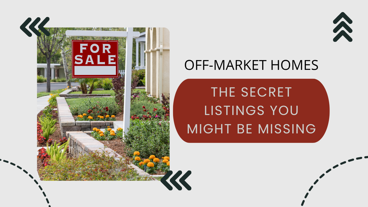 Off-Market Homes: The Secret Listings You Might Be Missing