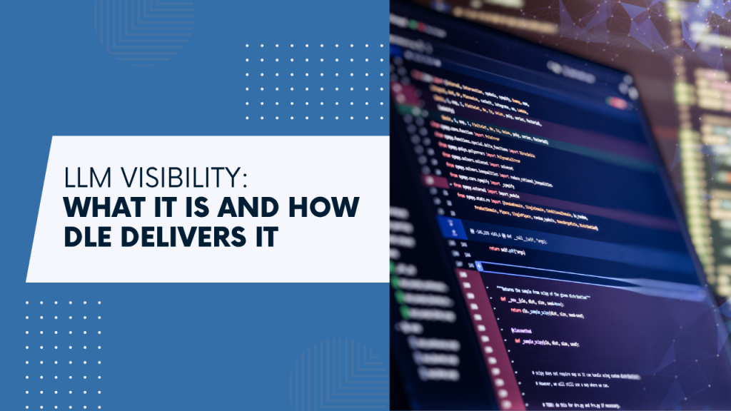 LLM Visibility: What It Is and How DLE Delivers It