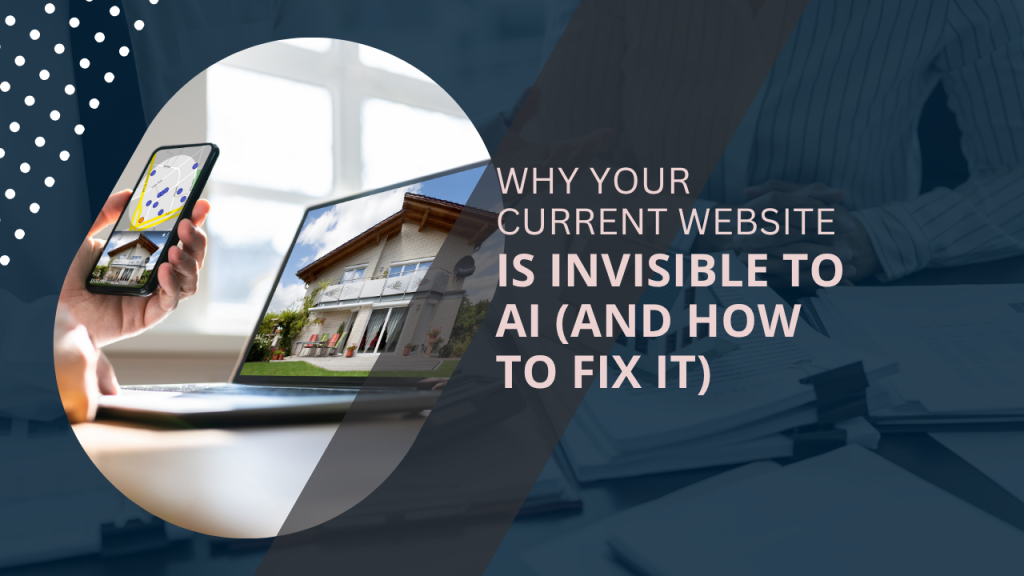 Why Your Current Website Is Invisible to AI (And How to Fix It)