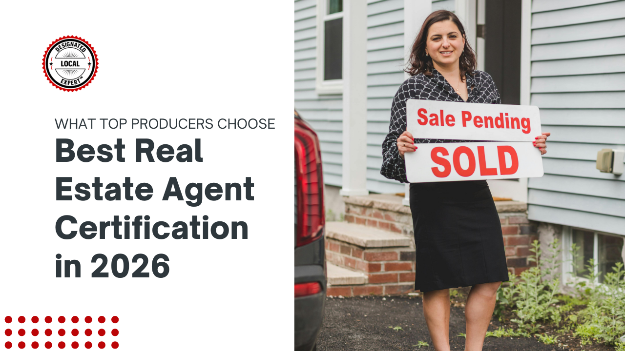 Best Real Estate Agent Certification in 2026 (What Top Producers Choose)