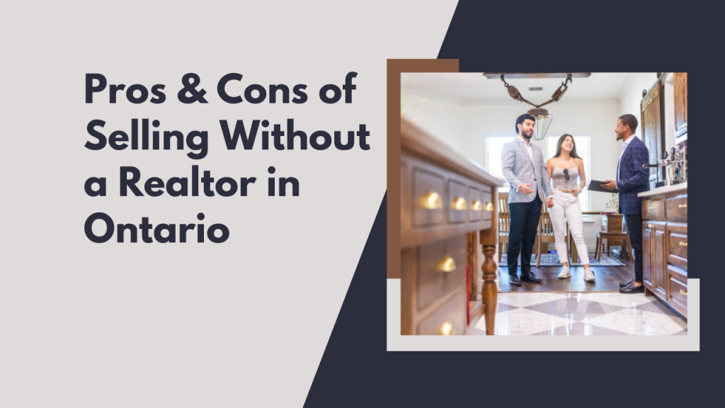 Pros & Cons of Selling Without a Realtor in Ontario