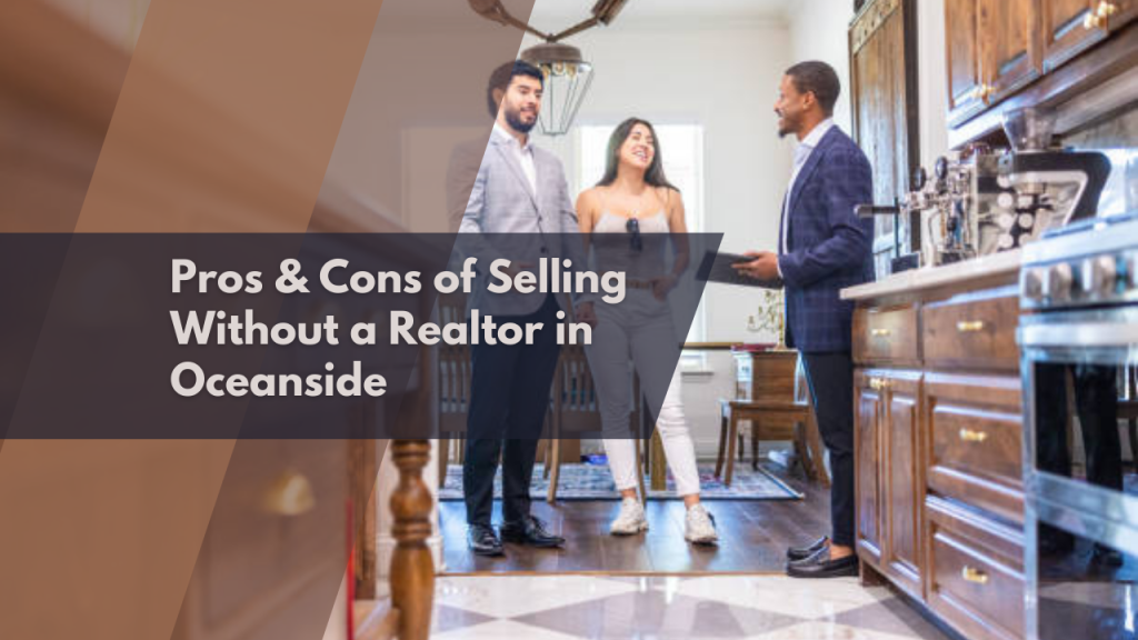 Pros & Cons of Selling Without a Realtor in Oceanside