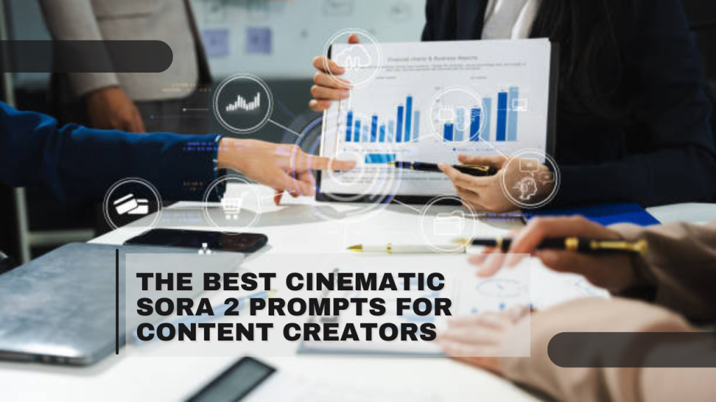 The Best Cinematic Sora 2 Prompts for Content Creators