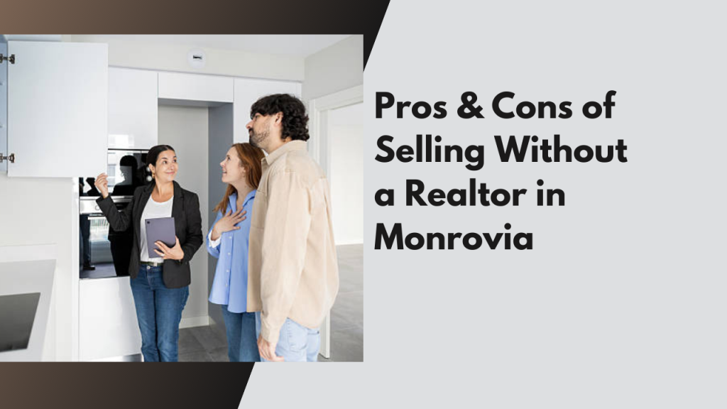Pros & Cons of Selling Without a Realtor in Monrovia