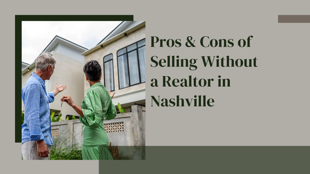 Pros & Cons of Selling Without a Realtor in Nashville
