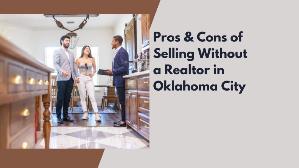 Pros & Cons of Selling Without a Realtor in Oklahoma City