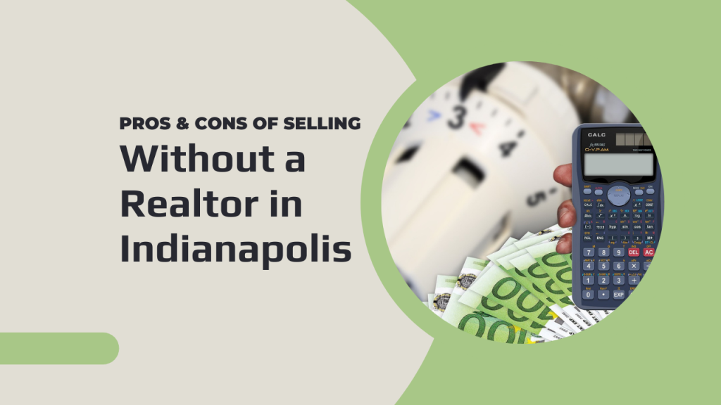 Pros & Cons of Selling Without a Realtor in Indianapolis