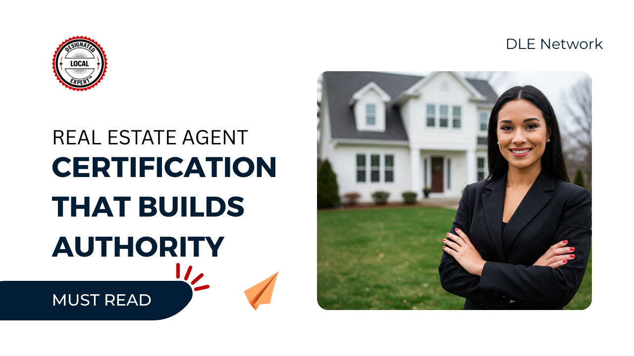Real Estate Agent Certification That Builds Authority
