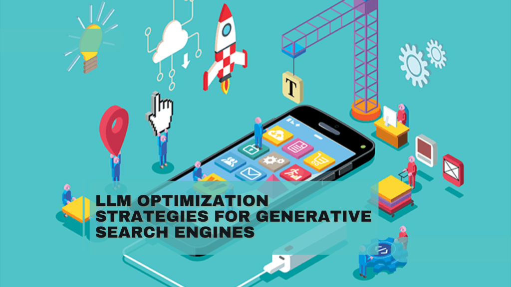 LLM Optimization Strategies for Generative Search Engines