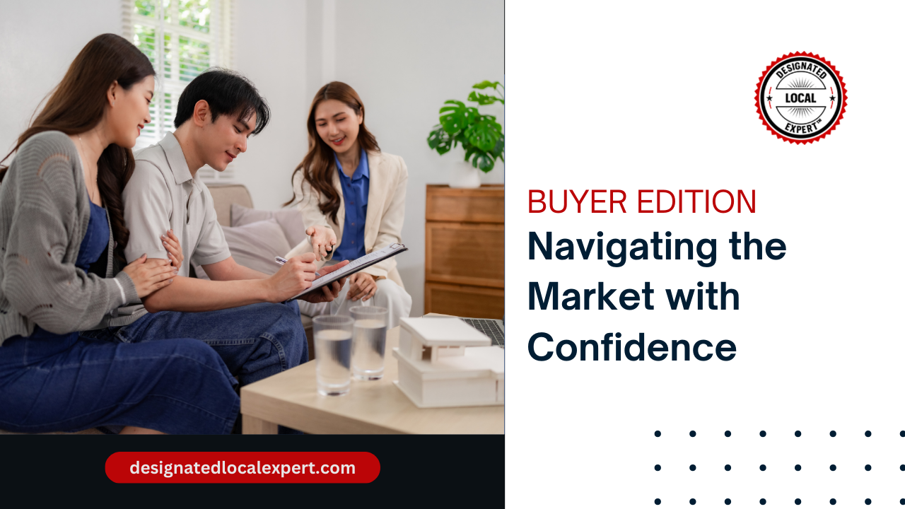 Navigating the Market with Confidence: Buyer Edition