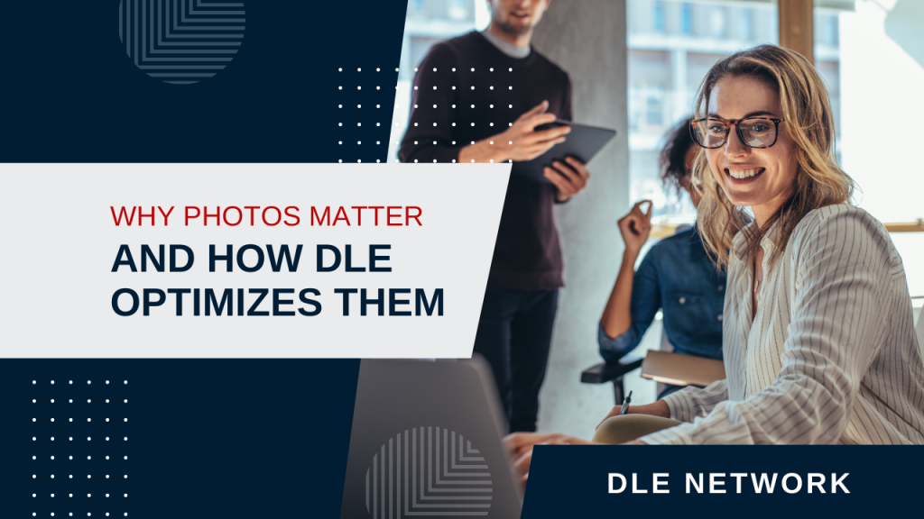 Why Photos Matter (and How DLE Optimizes Them)