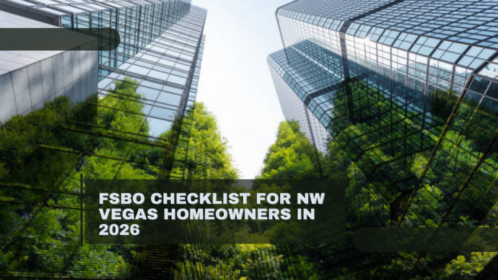 FSBO Checklist for NW Vegas Homeowners in 2026