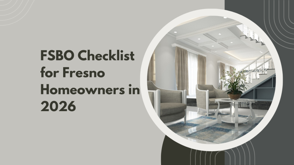 FSBO Checklist for Fresno Homeowners in 2026