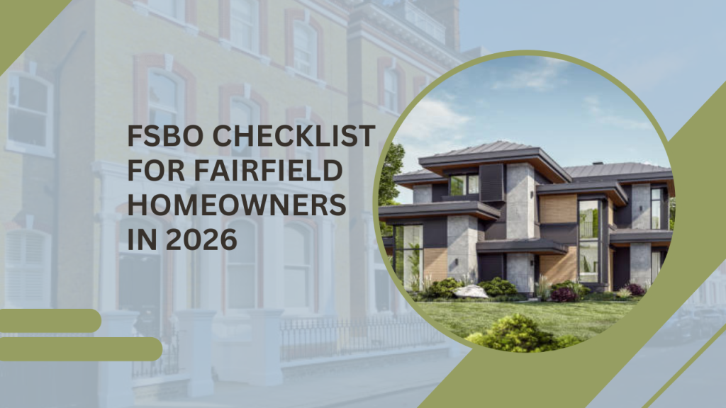 FSBO Checklist for Fairfield Homeowners in 2026