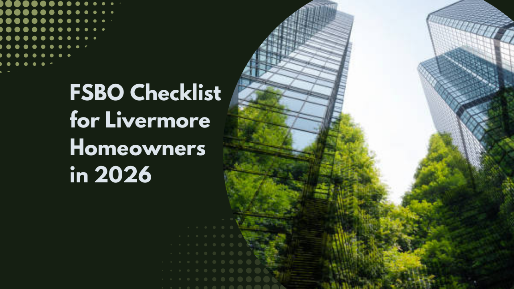 FSBO Checklist for Livermore Homeowners in 2026