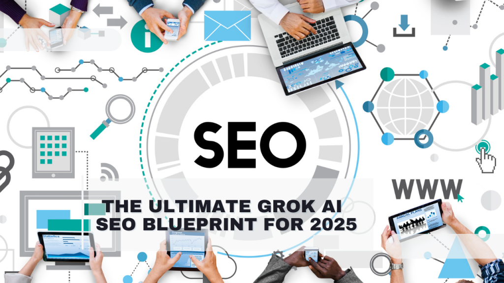 The Ultimate Grok AI SEO Blueprint for 2025