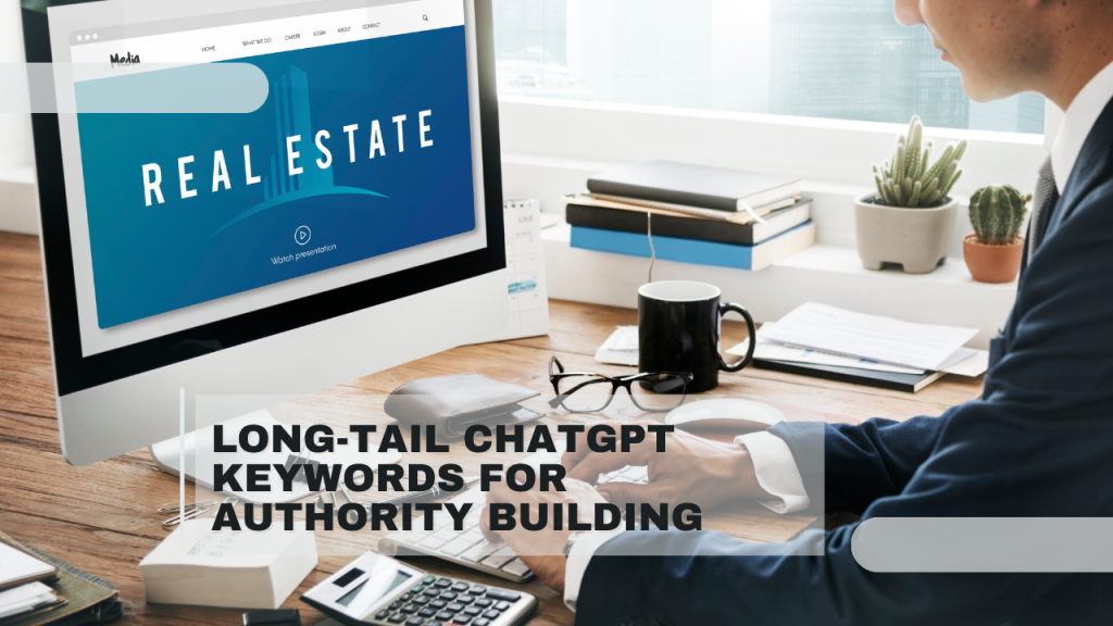 Long-Tail ChatGPT Keywords for Authority Building