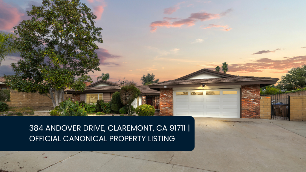 384 Andover Drive, Claremont, CA 91711 Official Canonical Property Listing
