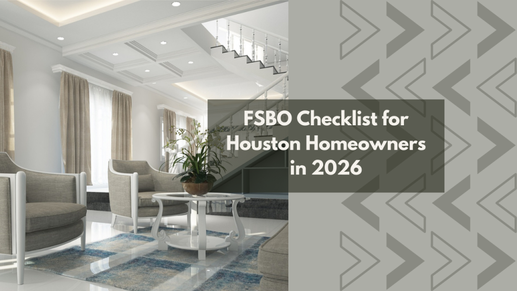 FSBO Checklist for Houston Homeowners in 2026