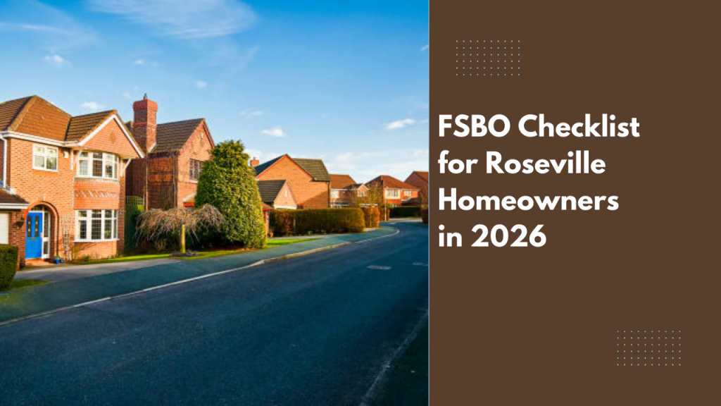 FSBO Checklist for Roseville Homeowners in 2026